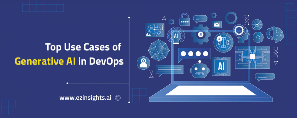 Top Use Cases of Generative AI in DevOps for Enhanced Efficiency