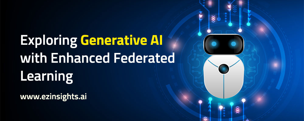 Exploring Generative AI with Enhanced Federated Learning