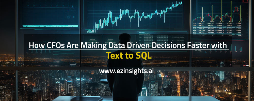 How CFOs Are Making Data Driven Decisions Faster with Text to SQL