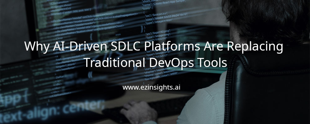 Why AI-Driven SDLC Platforms Are Replacing Traditional DevOps Tools