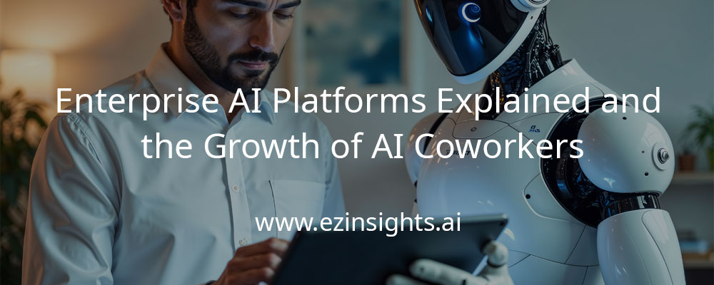 Enterprise AI Platforms Explained and the Growth of AI Coworkers
